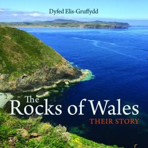 Compact Wales: Rocks of Wales, The - Their Story - Dyfed Elis-Gruffydd - Siop y Pethe
