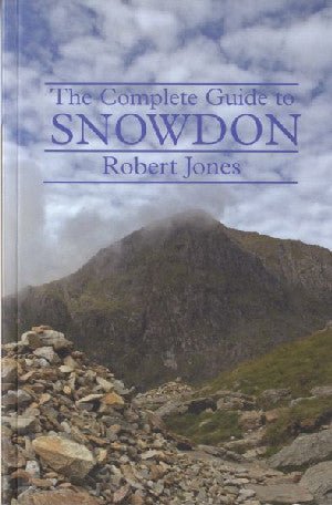 Complete Guide to Snowdon, The - Robert Jones - Siop y Pethe