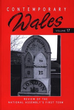 Contemporary Wales - Review of the National Assembly's First Term: Volume 17 - Siop y Pethe