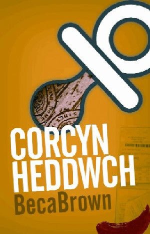 Corcyn Heddwch - Beca Brown - Siop y Pethe