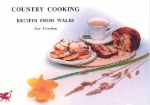 Country Cooking - Recipes from Wales - Sian Llewellyn - Siop y Pethe