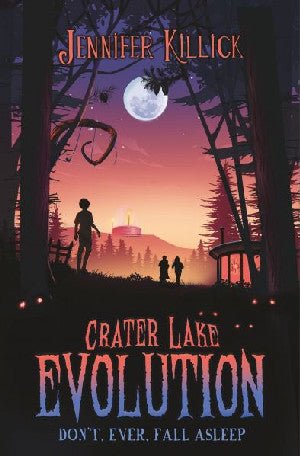 Crater Lake: Evolution - Don't, Ever, Fall Asleep - Jennifer Killick - Siop y Pethe