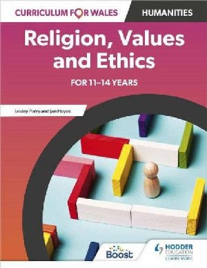 Curriculum for Wales: Religion, Values and Ethics for 11-14 Years - Lesley Parry, Jan Hayes - Siop y Pethe
