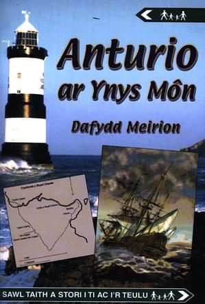 Cyfres Anturio: Anturio ar Ynys Môn - Dafydd Meirion - Siop y Pethe