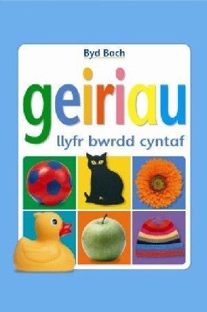Cyfres Byd Bach: Geiriau - Llyfr Bwrdd Cyntaf - Christiane Gunzi - Siop y Pethe