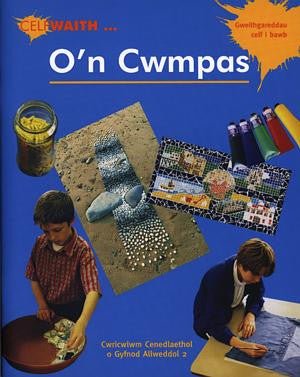 Cyfres Celfwaith...: O'n Cwmpas - Jo Dahn, Justine Baldwin - Siop y Pethe