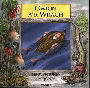 Cyfres Chwedlau o Gymru: Gwion a'r Wrach - Tegwyn Jones - Siop y Pethe