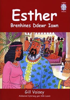 Cyfres Crisial: Esther - Brenhines Ddewr Iawn (Llyfr Mawr) - Gill Vaisey - Siop y Pethe