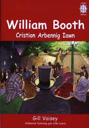 Cyfres Argyfwng: William Booth - Cristion Arbennig Iawn - Gill Vaisey - Siop y Pethe