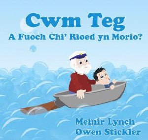 Cyfres Cwm Teg: Fuoch Chi 'Rioed yn Morio? - Meinir Lynch, Owen Stickler - Siop y Pethe