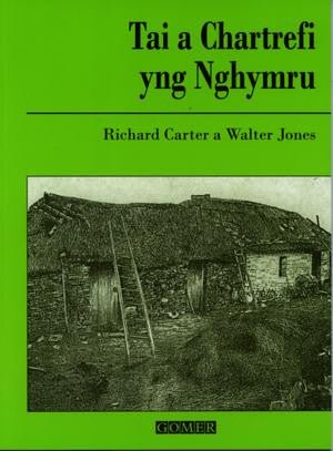 Cyfres Cynllun Adnoddau Hanes y Swyddfa Gymreig: Tai a Chartrefi yng Nghymru - Richard Carter, Walter Jones - Siop y Pethe