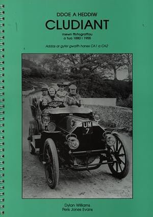 Cyfres Ddoe a Heddiw: Cludiant Mewn Ffotograffau o 1880-1955 - Dylan Williams, Peris Jones Evans - Siop y Pethe