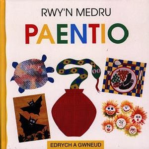 Cyfres Edrych a Gwneud: Rwy'n Medru Paentio - Fiona Campbell - Siop y Pethe
