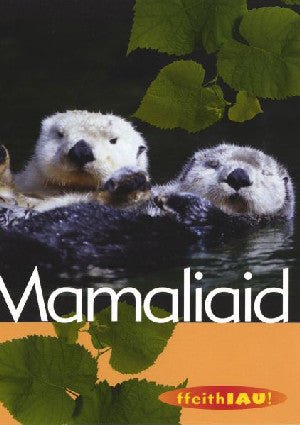 Cyfres Ffeithiau! Anifeiliaid: Mamaliaid - Paul McEvoy - Siop y Pethe