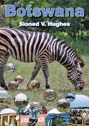 Cyfres Gwledydd y Byd: Botswana - Sioned V. Hughes - Siop y Pethe