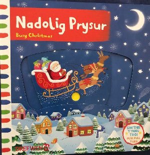 Cyfres Gwthio, Tynnu, Troi: Nadolig Prysur / Busy Christmas - Siop y Pethe