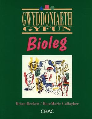 Cyfres Gwyddoniaeth Gyfun: Bioleg - Brian Beckett, Rosemarie Gallagher - Siop y Pethe