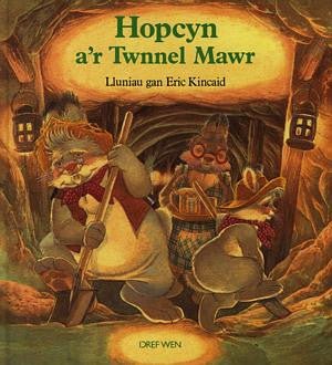 Cyfres Hopcyn: Hopcyn a'r Twnnel Mawr - Lucy Kincaid - Siop y Pethe