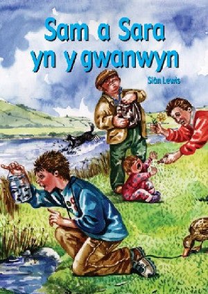 Cyfres Hwyl Drwy'r Flwyddyn: Sam a Sara yn y gwanwyn (Llyfr Mawr) - Siân Lewis - Siop y Pethe