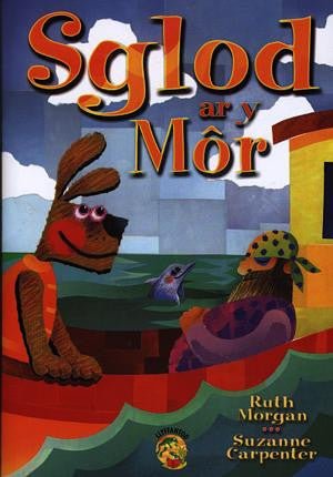 Cyfres Llyffantod: Sglod ar y Môr - Ruth Morgan - Siop y Pethe