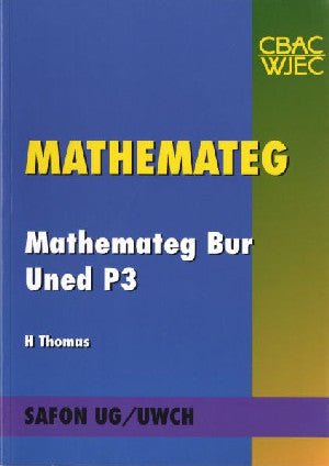 Cyfres Mathemateg Safon UG/Uwch: Mathemateg Bur Uned P3 - Howard Thomas - Siop y Pethe