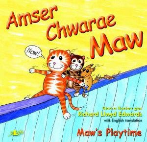 Cyfres Maw: Amser Chwarae Maw/Maw's Playtime - Richard Llwyd Edwards - Siop y Pethe