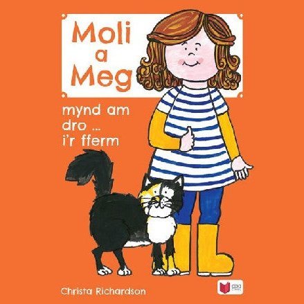 Cyfres Moli a Meg: Mynd am Dro gyda Moli a Meg i'r Fferm - Christa Richardson - Siop y Pethe