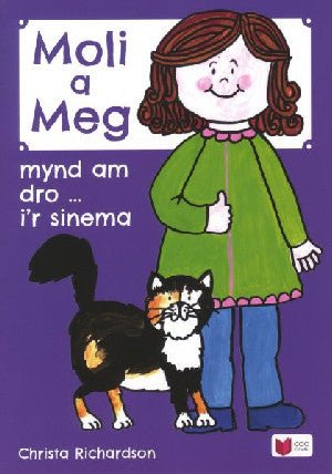 Cyfres Moli a Meg: Mynd am Dro gyda Moli a Meg i'r Sinema - Christa Richardson - Siop y Pethe