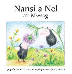 Cyfres Nansi a Nel: Nansi a Nel a'r Mwsog - Roslyn Schwartz - Siop y Pethe
