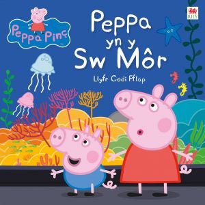 Cyfres Peppa Pinc: Peppa yn y Sw Môr - Astley, Baker, Davies - Siop y Pethe