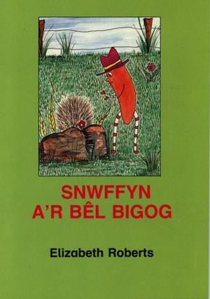 Cyfres Prosiect Llyfrau 3D: Snwffyn a'r Bel Bigog - Elizabeth Roberts - Siop y Pethe