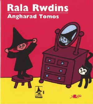 Cyfres Rwdlan: 1. Rala Rwdins - Angharad Tomos - Siop y Pethe