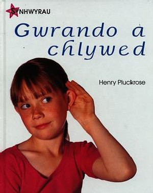 Cyfres Synhwyrau: Gwrando a Chlywed - Henry Pluckrose - Siop y Pethe