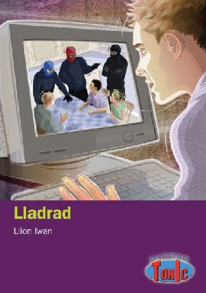 Cyfres Tonic 5: Lladrad - Llion Iwan - Siop y Pethe