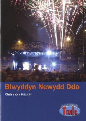 Cyfres Tonic: Blwyddyn Newydd Dda - Rhiannon Packer - Siop y Pethe