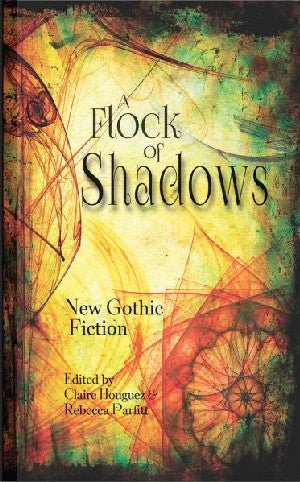 Flock of Shadows, A - 13 Stories of the Contemporary Gothic - Siop y Pethe