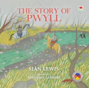 Four Branches of the Mabinogi: Story of Pwyll, The - Siân Lewis - Siop y Pethe