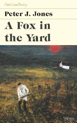 Fox in the Yard, A - Peter J. Jones - Siop y Pethe