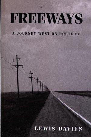 Freeways - A Journey West on Route 66 - Lewis Davies - Siop y Pethe