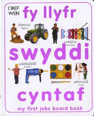 Fy Llyfr Swyddi Cyntaf / My First Jobs Board Book - Siop y Pethe
