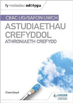 Fy Nodiadau Adolygu: CBAC Safon Uwch Astudiaethau Crefyddol  Athroniaeth Crefydd - Clare Lloyd - Siop y Pethe