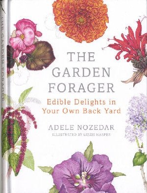 Garden Forager, The - Adele Nozedar - Siop y Pethe