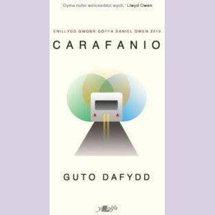 Carafanio - Enillydd Gwobr Goffa Daniel Owen 2019 - Guto Dafydd Welsh books - Welsh Gifts - Welsh Crafts - Siop y Pethe