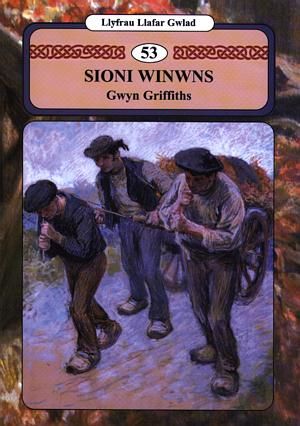 Llyfrau Llafar Gwlad:53. Sioni Winwns - Gwyn Griffiths