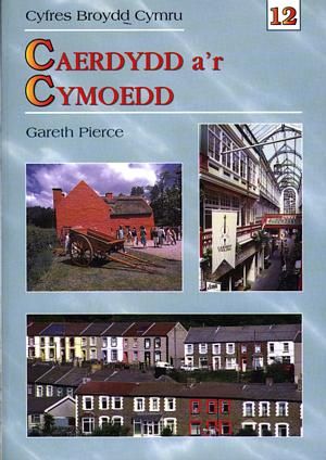 Cyfres Broydd Cymru: 12. Caerdydd a'r Cymoedd - Gareth Pierce