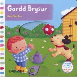 Cyfres Gwthio, Tynnu, Troi: Gardd Brysur / Busy Garden - Siop y Pethe