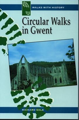 Walks with History Series: Circular Walks in Gwent - Richard Sale