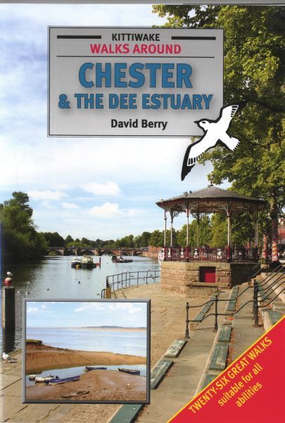Walks Around Chester and the Dee Estuary - David Berry