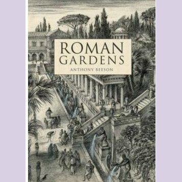 Roman Gardens Anthony Beeson Welsh books - Welsh Gifts - Welsh Crafts - Siop y Pethe