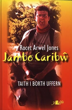 Jambo Caribŵ - Taith i Borth Uffern - Rocet Arwel Jones